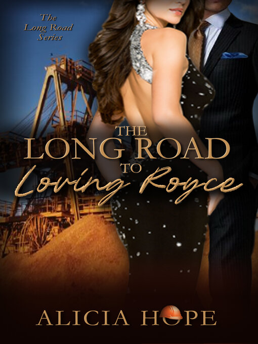 Title details for The Long Road to Loving Royce by Alicia Hope - Available